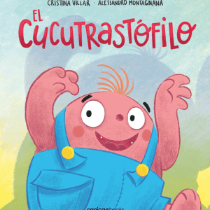 El Cucutrastófilo. A partir de 4 años